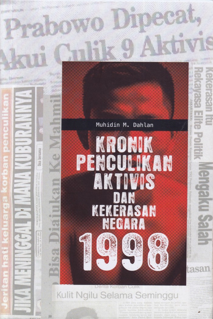 Kronik Penculikan Aktivis dan Kekerasan Negara 1998
