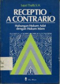 Receptio a Contrario: Hubungan Hukum Adat dengan Hukum Islam