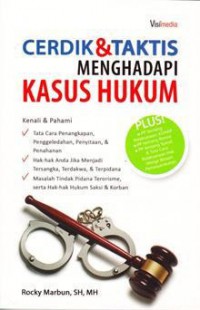 Cerdik dan Taktis Menghadapi Kasus Hukum