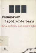 Kesaksian tapol orde baru: guru, seniman, dan prajurit Tjakra