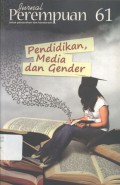 Jurnal Perempuan : Pendidikan, Media dan Gender __(6316)