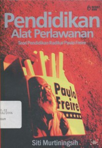 Pendidikan alat perlawanan: Teori pendidikan Radikal Paulo Freire - (5110)