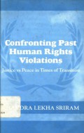 Confronting past human rights violations: Justice vs Peace in times of transition