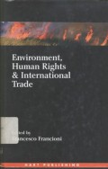 Environment, human rights and international trade