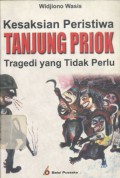 Kesaksian peristiwa Tanjung Priok: tragedi yang tak perlu__(3195)_