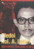 Pledoi Kol. A. Latief: Soeharto terlibat G30S