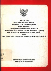 Law of the Republic of Indonesia number 4 of the year 1999 concerning the composition and status of the People