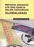 Reposisi Gerakan LPK dan Gereja dalam Tantangan Globalisasi - (5919)