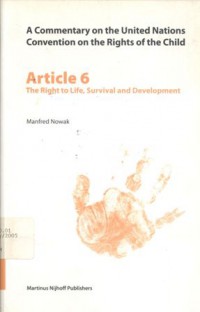 The Right to Life, Survival, and Development: A Commentary on the United Nations Convention on the Rights of the Child - (5445)