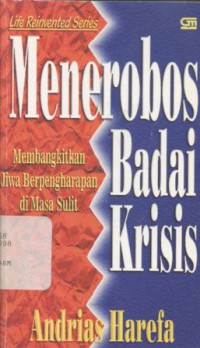 Menerobos Badai Krisis : Membangkitkan Jiwa Berpengharapan di Masa Sulit