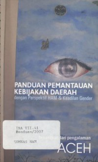 Panduan Pemantauan Kebijakan Daerah: Dengan Perspektif HAM & Keadilan Gender - (5887)