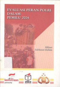 Evaluasi Peran POLRI Dalam PEMILU 2004__(6250)