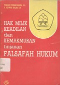 Hak milik keadilan dan kemakmuran tinjauan falsafah hukum