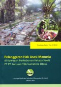 Pelanggaran Hak Asasi Manusia di Kawasan Perkebunan Kelapa Sawit PT PP Lonsum Tbk - Sumatera Utara = Human Rights Violation in the Palm Oil Plantation PT PP Lonsum Tbk - North Sumatera (7232)