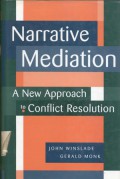 Narrative mediation: a new approach to conflict resolution