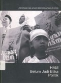 Laporan Hak Asasi Manusia Tahun 2006: HAM Belum Jadi Etika Politik