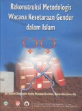 Rekonstruksi metodologis wacana kesetaraan gender dalam Islam