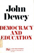 DEMOCRACY AND EDUCATION: An Introduction to the Philosophy of Education