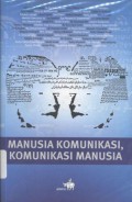 Manusia Komunikasi, Komunikasi Manusia