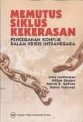 Memutus siklus kekerasan : pencegahan konflik dalam krisis intranegara