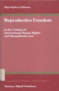 Reproductive freedom in the context of international human rights and humanitarian law