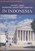 The Philip C. Jessup International Law Moot Court Competition In Indonesia - (5781)