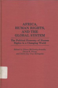 Africa, human rights, and the global system: the political economy of human rights in a changing world
