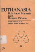 Euthanasia: hak asasi manusia dan hukum pidana