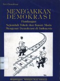 Menegakkan demokrasi: pandangan sejumlah tokoh dan kaum muda mengenai demokrasi di Indonesia