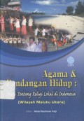 Agama & pandangan Hidup : Studi Tentang Religi Lokal di Indonesia (Wilayah Maluku Utara) __(6283)