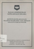 Ketentuan pelaksanaan pegawai negeri sipil yang menjadi anggota partai politik