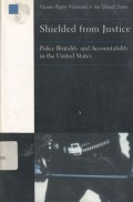 Shielded from justice: police brutality and accountability in the United Sates