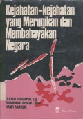 Kejahatan-kejahatan yang merugikan dan membahayakan negara