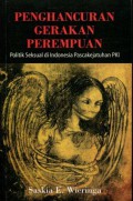 Penghancuran Gerakan Perempuan di Indonesia: Politik Seksual Pascakejatuhan PKI