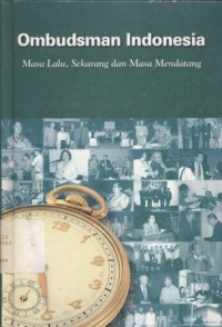 Ombudsman Indonesia: masa lalu, sekarang dan masa mendatang