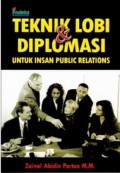 Teknik Lobi dan Diplomasi: untuk Insan Public Relations