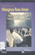 Indonesia: Hilangnya Rasa Aman, Hak Asasi Manusia dan Transisi Politik Indonesia