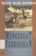 Menggugat pendidikan: Fundamentalis, Konservatif, Liberal, Anarkis