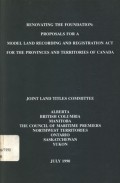 Renovating the foundation: proposals for a model land recording and registration act for the provinces and territories of Canada