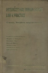 International human rights law and practice: cases, treatise and materials