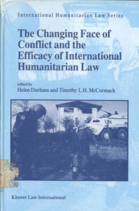 The changing face of conflict and the efficacy of on international humanitaian law