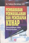 Pembahasan Permasalahan dan Penerapan KUHAP: Penyidikan dan Penuntutan