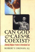 Can God & Caesar coexist? : Balancing religious freedom & international law - (5262)