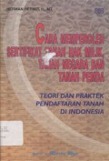 Cara memperoleh sertifikat tanah hak milik, tanah negara dan tanah Pemda - (5216)