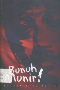 Bunuh Munir! : Sebuah Buku Putih - (6242)