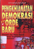 Pengkhianatan demokrasi a la Orde Baru: masalah dan masa depan demokrasi terpimpin konstitusional