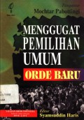 Menggugat pemilihan umum orde baru: sebuah bunga rampai