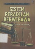 SISTIM PERADILAN BERWIBAWA: (Suatu Pencarian)