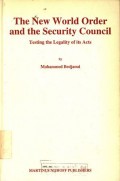 The New World Order and the Security Council: Testing the Legality of its Acts