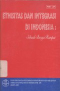 Etnisitas dan integrasi di Indonesia: sebuah bunga rampai